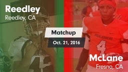 Matchup: Reedley  vs. McLane  2016