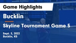 Bucklin vs Skyline Tournament Game 5 Game Highlights - Sept. 3, 2022