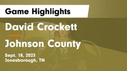 David Crockett  vs Johnson County Game Highlights - Sept. 18, 2023