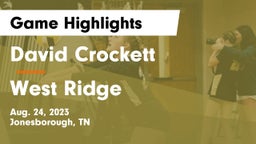 David Crockett  vs West Ridge Game Highlights - Aug. 24, 2023