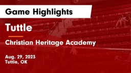 Tuttle  vs Christian Heritage Academy Game Highlights - Aug. 29, 2023