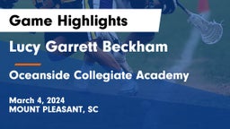 Lucy Garrett Beckham  vs Oceanside Collegiate Academy Game Highlights - March 4, 2024