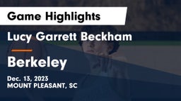 Lucy Garrett Beckham  vs Berkeley  Game Highlights - Dec. 13, 2023