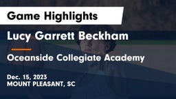 Lucy Garrett Beckham  vs Oceanside Collegiate Academy Game Highlights - Dec. 15, 2023