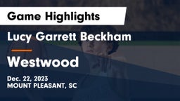 Lucy Garrett Beckham  vs Westwood  Game Highlights - Dec. 22, 2023