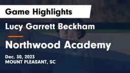 Lucy Garrett Beckham  vs Northwood Academy  Game Highlights - Dec. 30, 2023