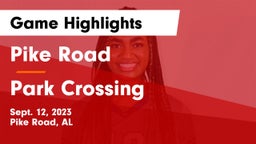 Pike Road  vs Park Crossing  Game Highlights - Sept. 12, 2023