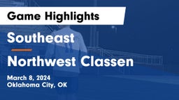 Southeast  vs Northwest Classen  Game Highlights - March 8, 2024