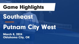 Southeast  vs Putnam City West  Game Highlights - March 8, 2024