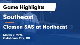 Southeast  vs Classen SAS at Northeast Game Highlights - March 9, 2024