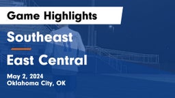 Southeast  vs East Central  Game Highlights - May 2, 2024