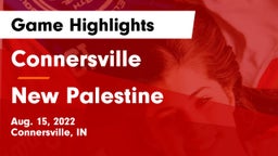 Connersville  vs New Palestine  Game Highlights - Aug. 15, 2022