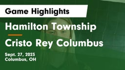 Hamilton Township  vs Cristo Rey Columbus Game Highlights - Sept. 27, 2023