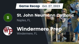 Recap: St. John Neumann Catholic  vs. Windermere Prep  2023