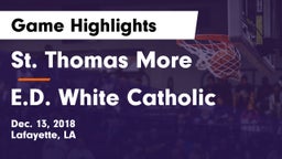 St. Thomas More  vs E.D. White Catholic  Game Highlights - Dec. 13, 2018