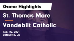 St. Thomas More  vs Vandebilt Catholic  Game Highlights - Feb. 22, 2021
