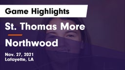 St. Thomas More  vs Northwood   Game Highlights - Nov. 27, 2021