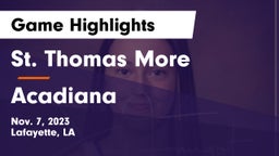 St. Thomas More  vs Acadiana  Game Highlights - Nov. 7, 2023