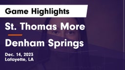 St. Thomas More  vs Denham Springs  Game Highlights - Dec. 14, 2023
