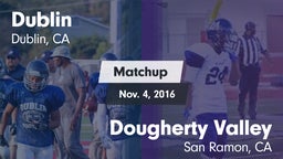 Matchup: Dublin  vs. Dougherty Valley  2016