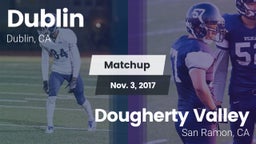 Matchup: Dublin  vs. Dougherty Valley  2017