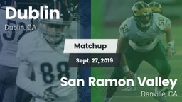 Matchup: Dublin  vs. San Ramon Valley  2019