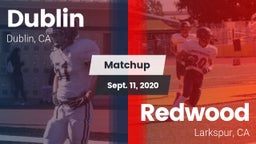 Matchup: Dublin  vs. Redwood  2020