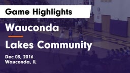 Wauconda  vs Lakes Community  Game Highlights - Dec 03, 2016