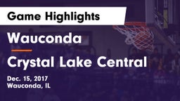 Wauconda  vs Crystal Lake Central Game Highlights - Dec. 15, 2017
