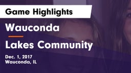 Wauconda  vs Lakes Community  Game Highlights - Dec. 1, 2017