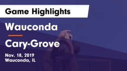 Wauconda  vs Cary-Grove  Game Highlights - Nov. 18, 2019
