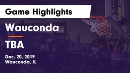 Wauconda  vs TBA Game Highlights - Dec. 20, 2019