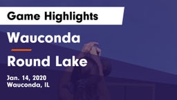 Wauconda  vs Round Lake  Game Highlights - Jan. 14, 2020