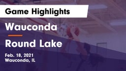 Wauconda  vs Round Lake  Game Highlights - Feb. 18, 2021