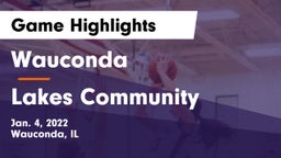 Wauconda  vs Lakes Community  Game Highlights - Jan. 4, 2022