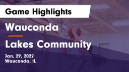 Wauconda  vs Lakes Community  Game Highlights - Jan. 29, 2022