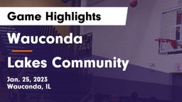 Wauconda  vs Lakes Community  Game Highlights - Jan. 25, 2023