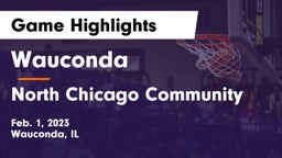 Wauconda  vs North Chicago Community  Game Highlights - Feb. 1, 2023