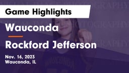 Wauconda  vs Rockford Jefferson  Game Highlights - Nov. 16, 2023