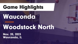 Wauconda  vs Woodstock North  Game Highlights - Nov. 20, 2023