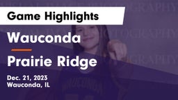 Wauconda  vs Prairie Ridge  Game Highlights - Dec. 21, 2023