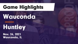 Wauconda  vs Huntley  Game Highlights - Nov. 26, 2021