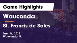 Wauconda  vs St. Francis de Sales  Game Highlights - Jan. 16, 2023