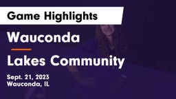 Wauconda  vs Lakes Community  Game Highlights - Sept. 21, 2023