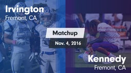 Matchup: Irvington High vs. Kennedy  2016