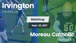 Matchup: Irvington High vs. Moreau Catholic  2017