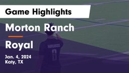 Morton Ranch  vs Royal  Game Highlights - Jan. 4, 2024