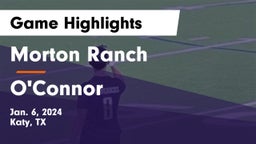 Morton Ranch  vs O'Connor  Game Highlights - Jan. 6, 2024