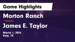 Morton Ranch  vs James E. Taylor  Game Highlights - March 1, 2024