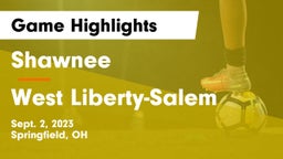 Shawnee  vs West Liberty-Salem  Game Highlights - Sept. 2, 2023